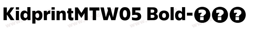 KidprintMTW05 Bold字体转换
